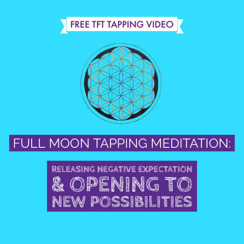 TFT Tapping for Releasing Negative Expectation and Opening to New ...